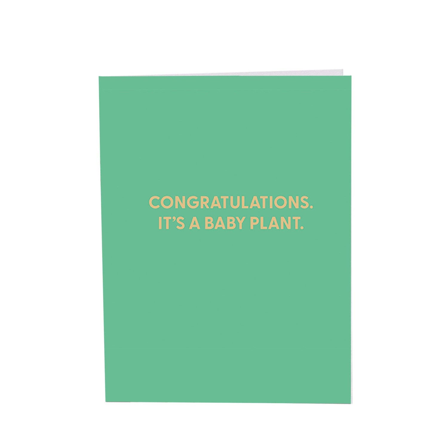 Congratulations. It’s a baby plant. Greeting Card