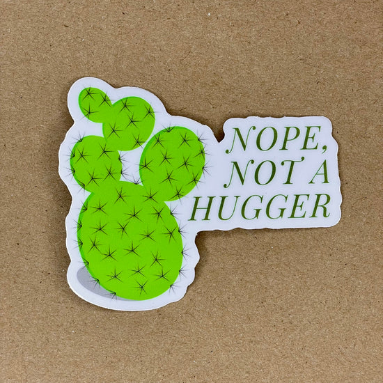 Nope, Not A Hugger Sticker