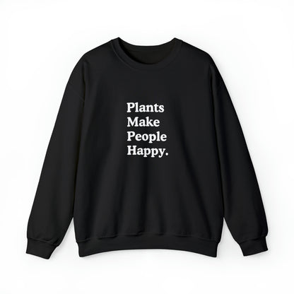 Plants Make People Happy Sweatshirt