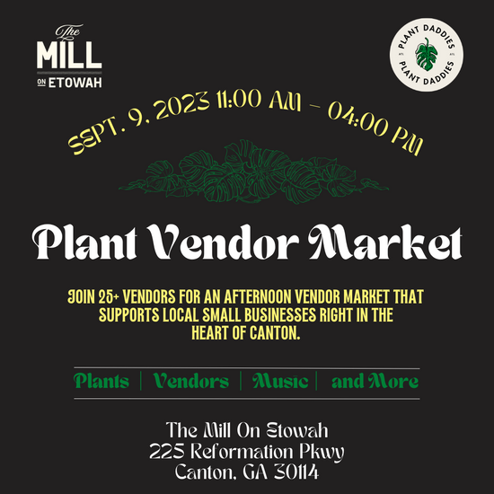 Plant Vendor Market @ The Mill on Etowah