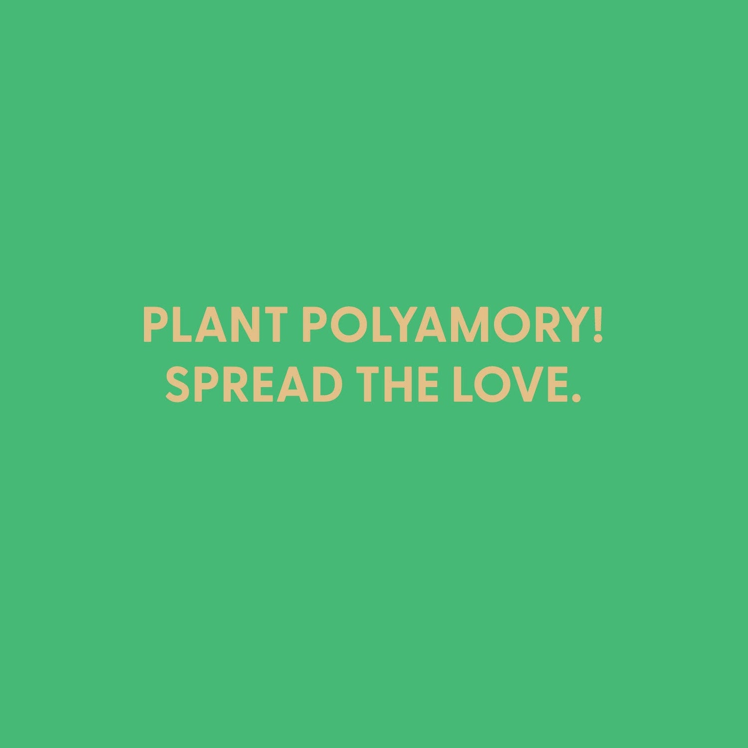 Plant Polyamory! Greeting Card