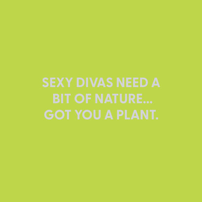 Sexy divas need a bit of nature... Greeting Card