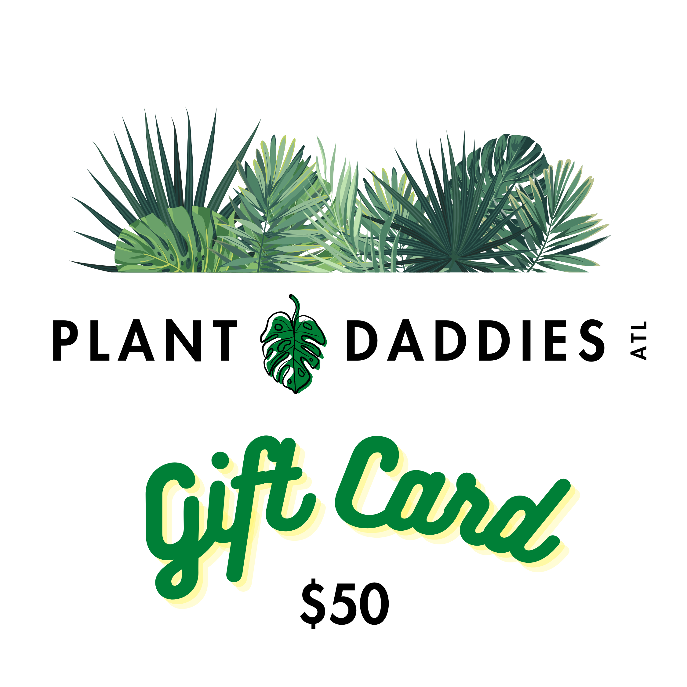 Plant Daddies ATL Gift Card