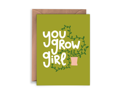 You Grow Girl Card