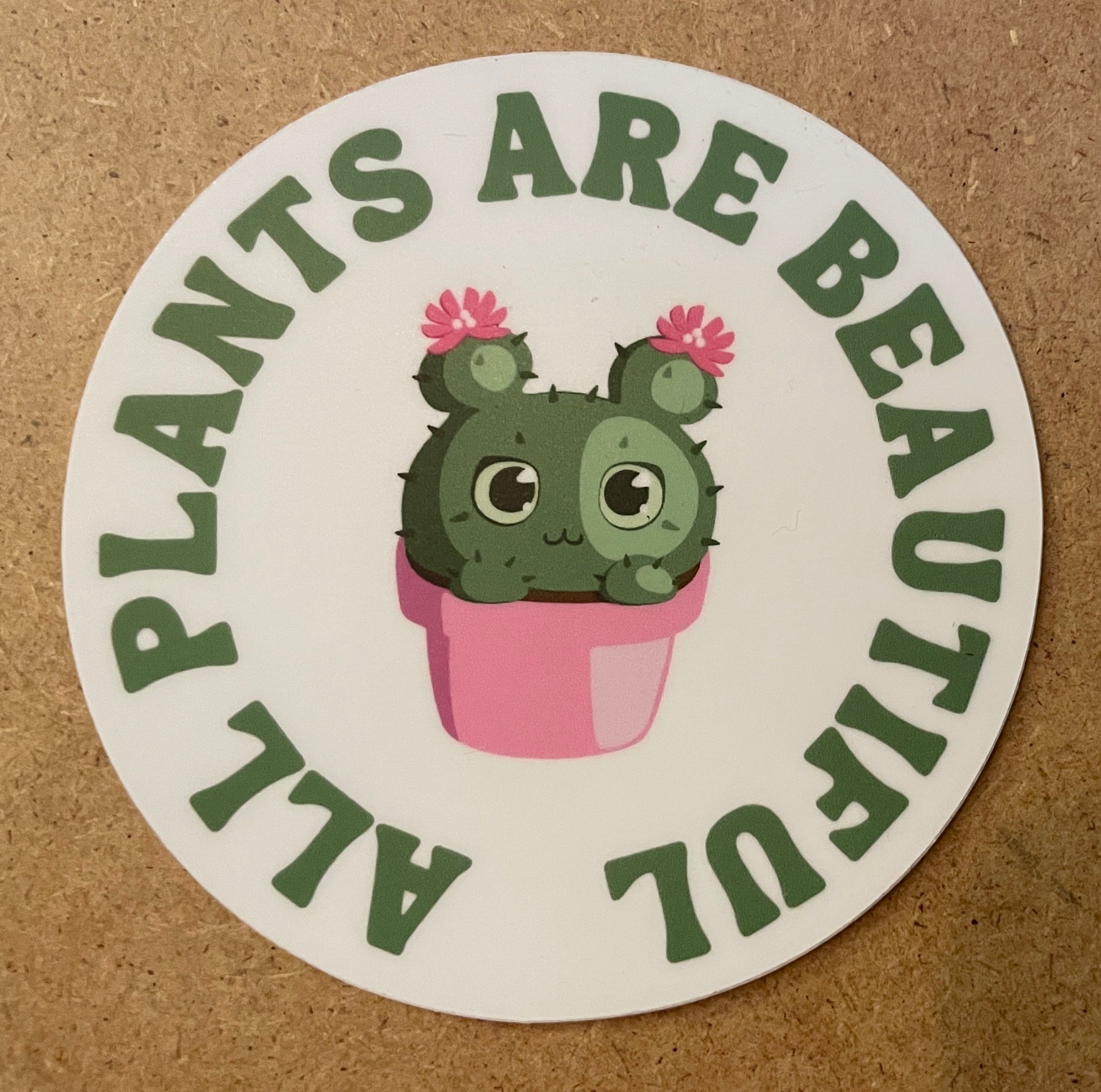 All Plants Are Beautiful Sticker