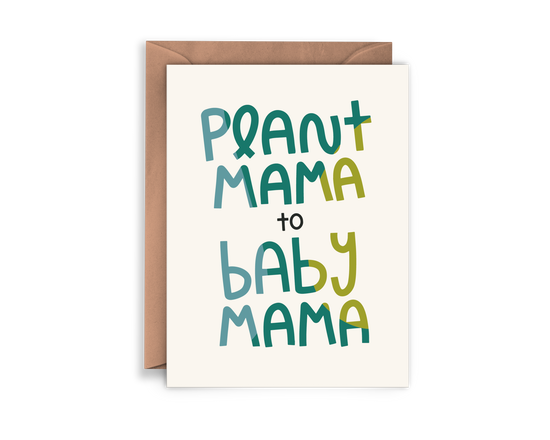 Plant Mama to Baby Mama Card