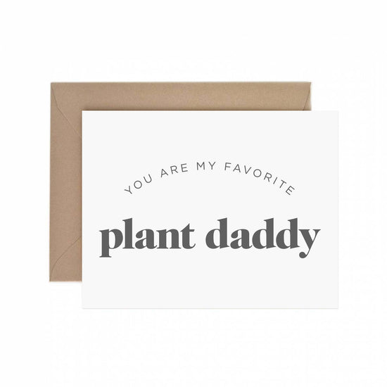 My Favorite Plant Daddy Greeting Card