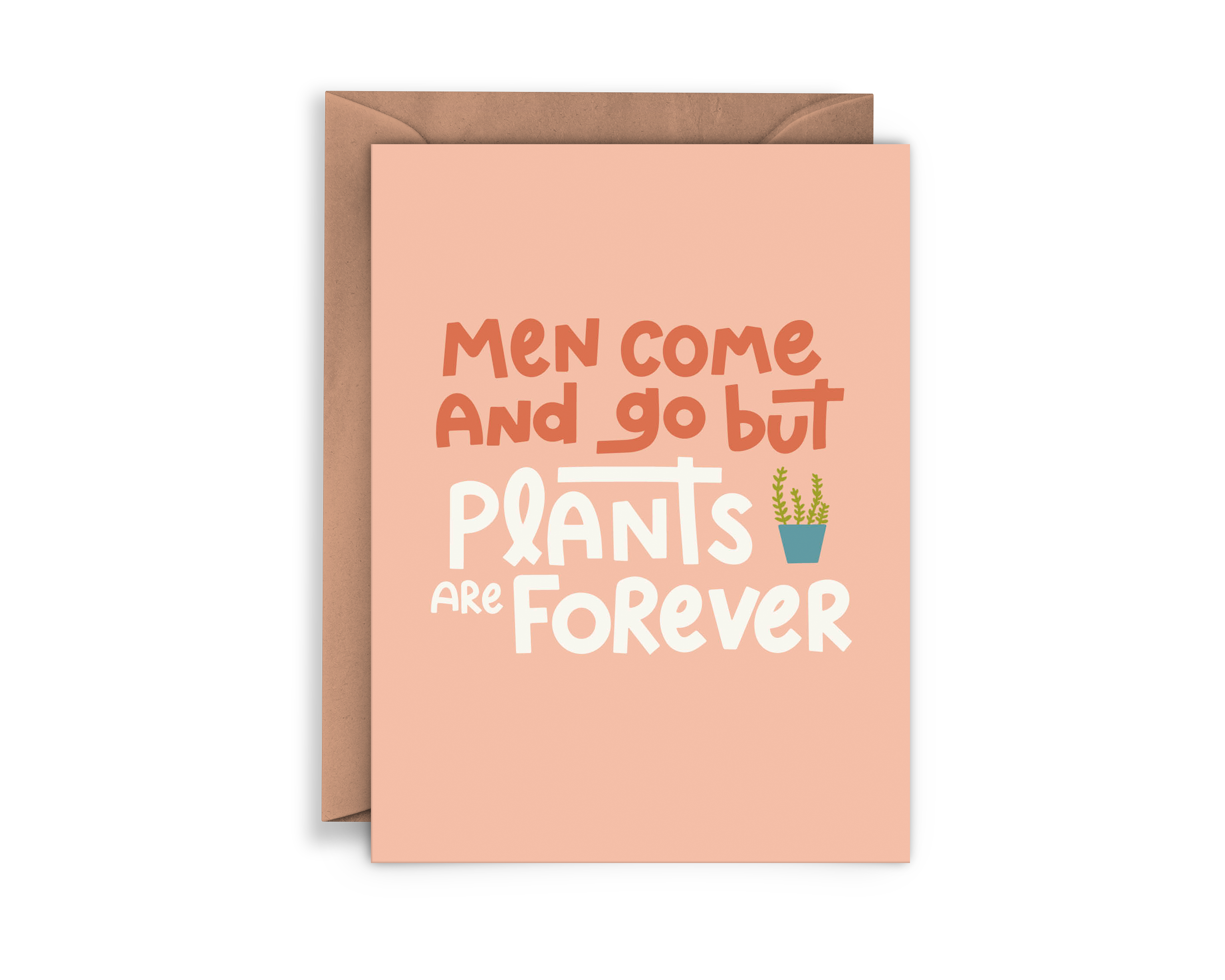 Plants Are Forever Greeting Card