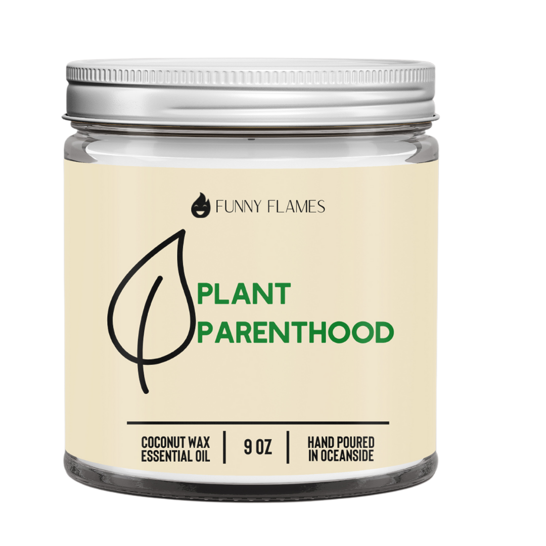 Plant Parenthood- 9oz