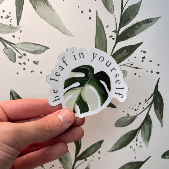 Be Leaf In Yourself Sticker