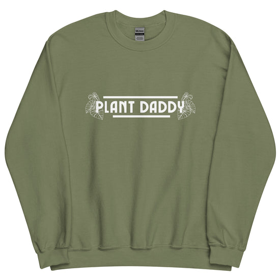 Plant Daddy Sweatshirt