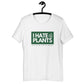 I Hate Plants T-Shirt